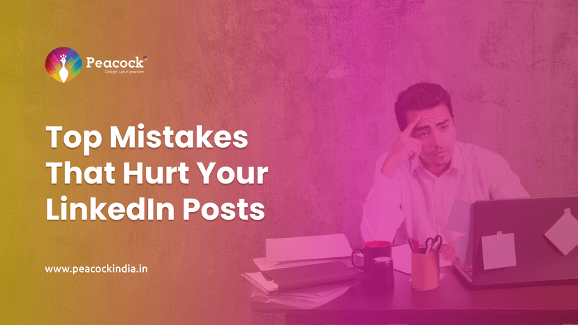Top Mistakes That Hurt Your LinkedIn Posts